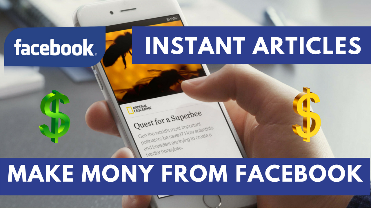 Facebook Instant Articles – Make Money From Facebook make money from facebook instant articles