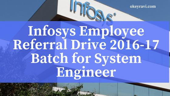Infosys Employee Referral Drive 2016-17 Batch for System Engineer