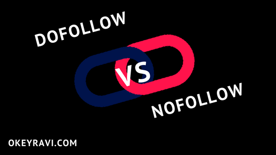 DoFollow vs NoFollow Backlinks Okey Ravi