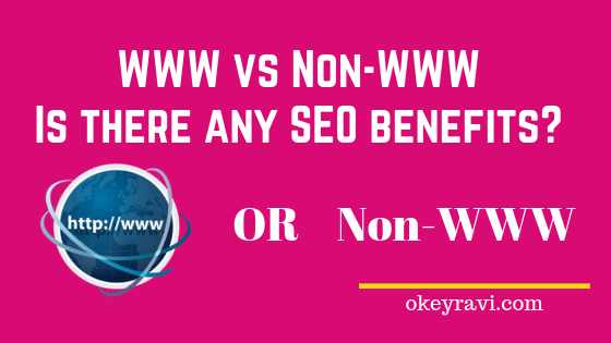 WWW vs Non-WWW SEO benefits Okey ravi